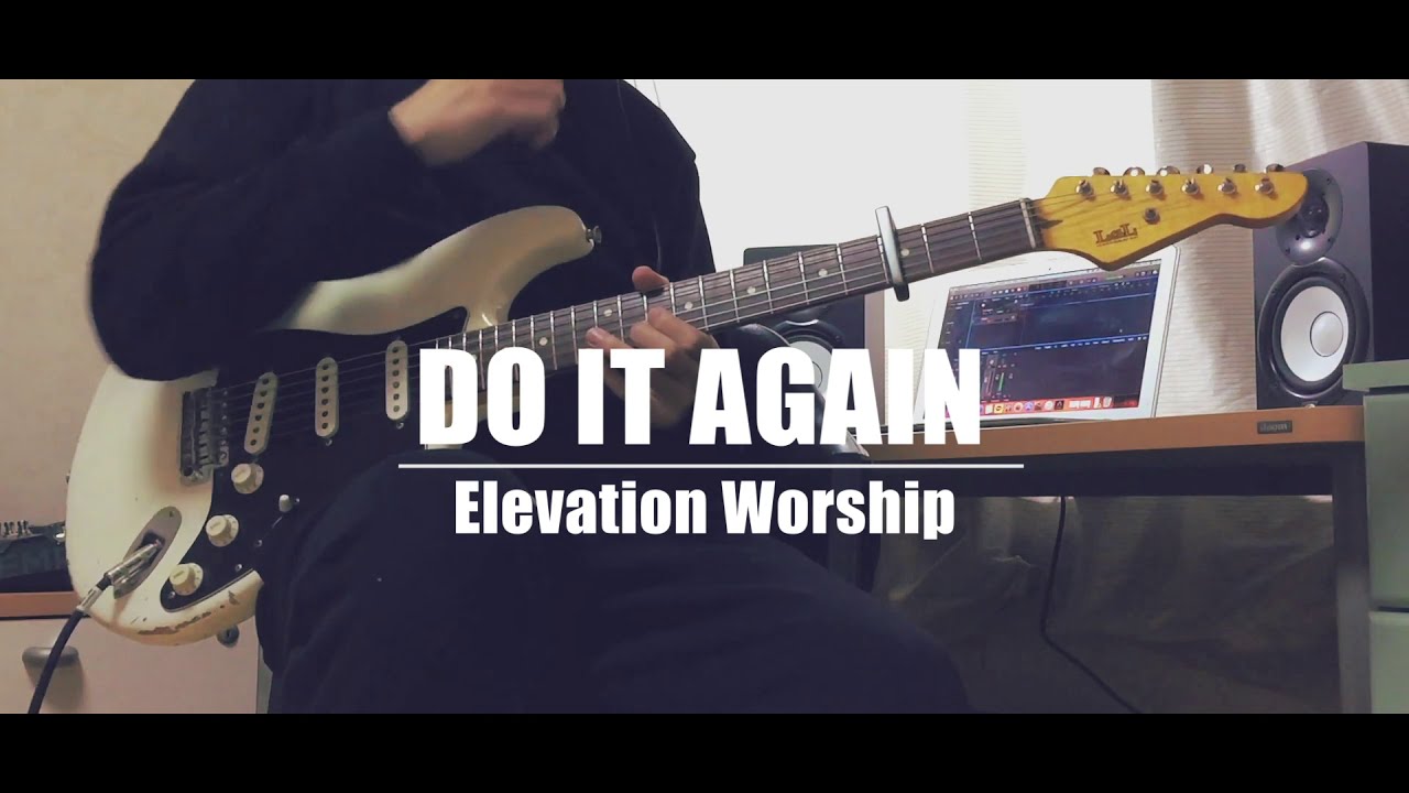 Do It Again - Elevation Worship / Guitar Cover