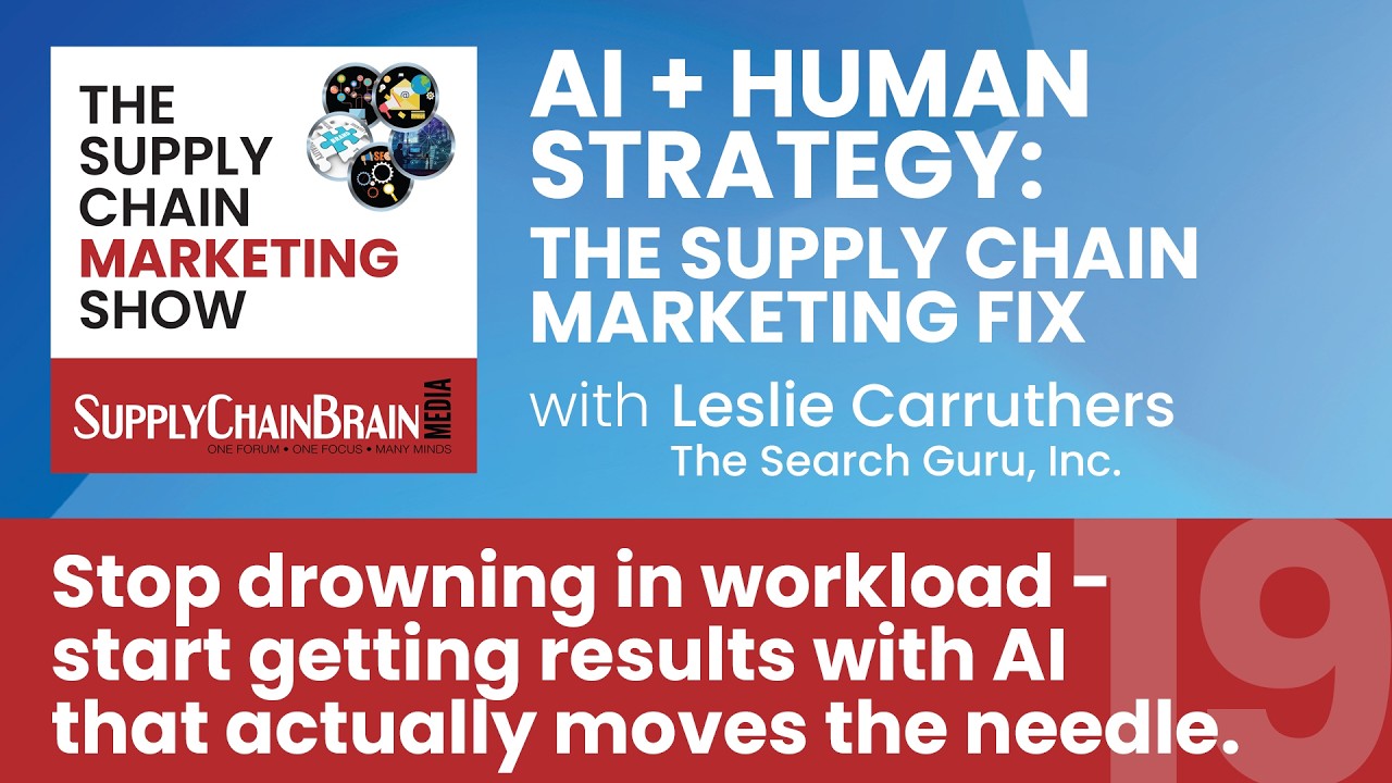 AI + Human Strategy: The Supply Chain Marketing Fix