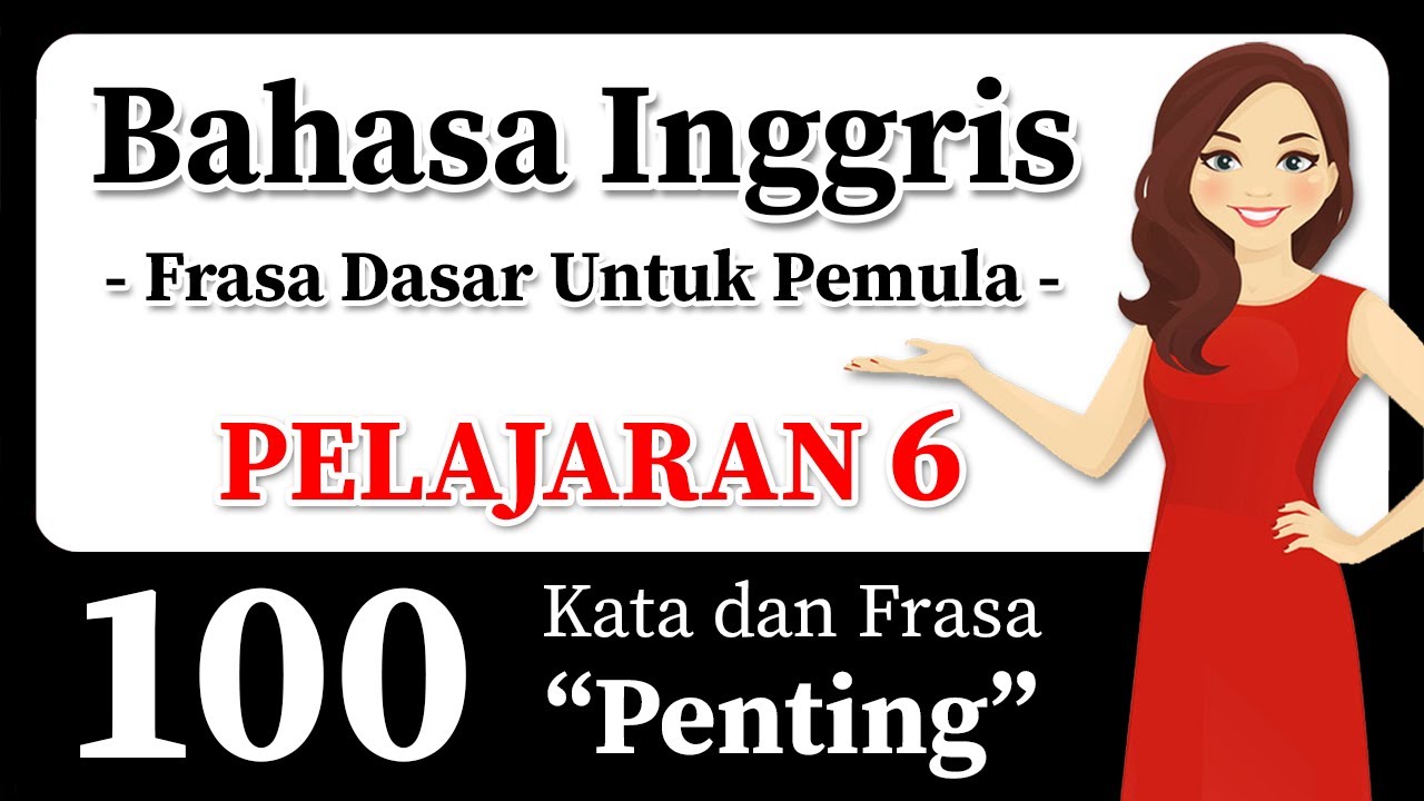 Tingkatkan Kosakata Bahasa Inggris Anda! 100 Kata dan Frasa Bahasa Inggris Umum! Dengar dan Ulangi!