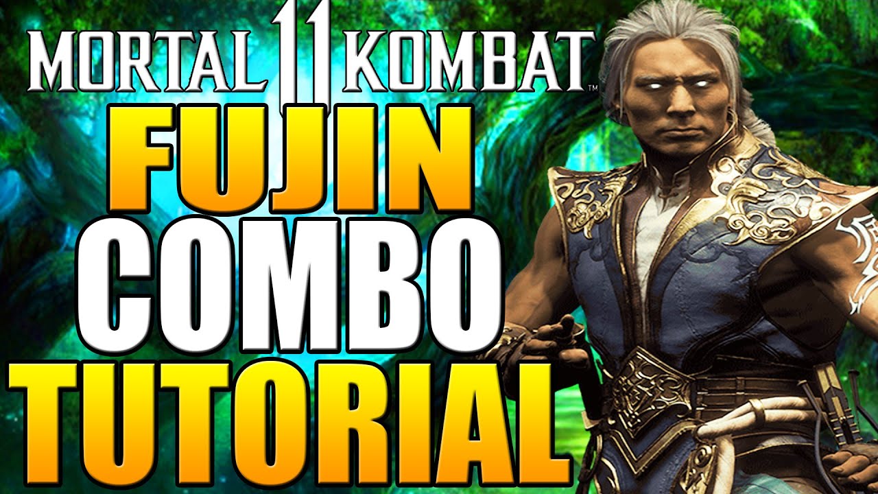 Mortal Kombat 11 Руководство по комбо Fujin - Руководство по комбо Fujin MK11