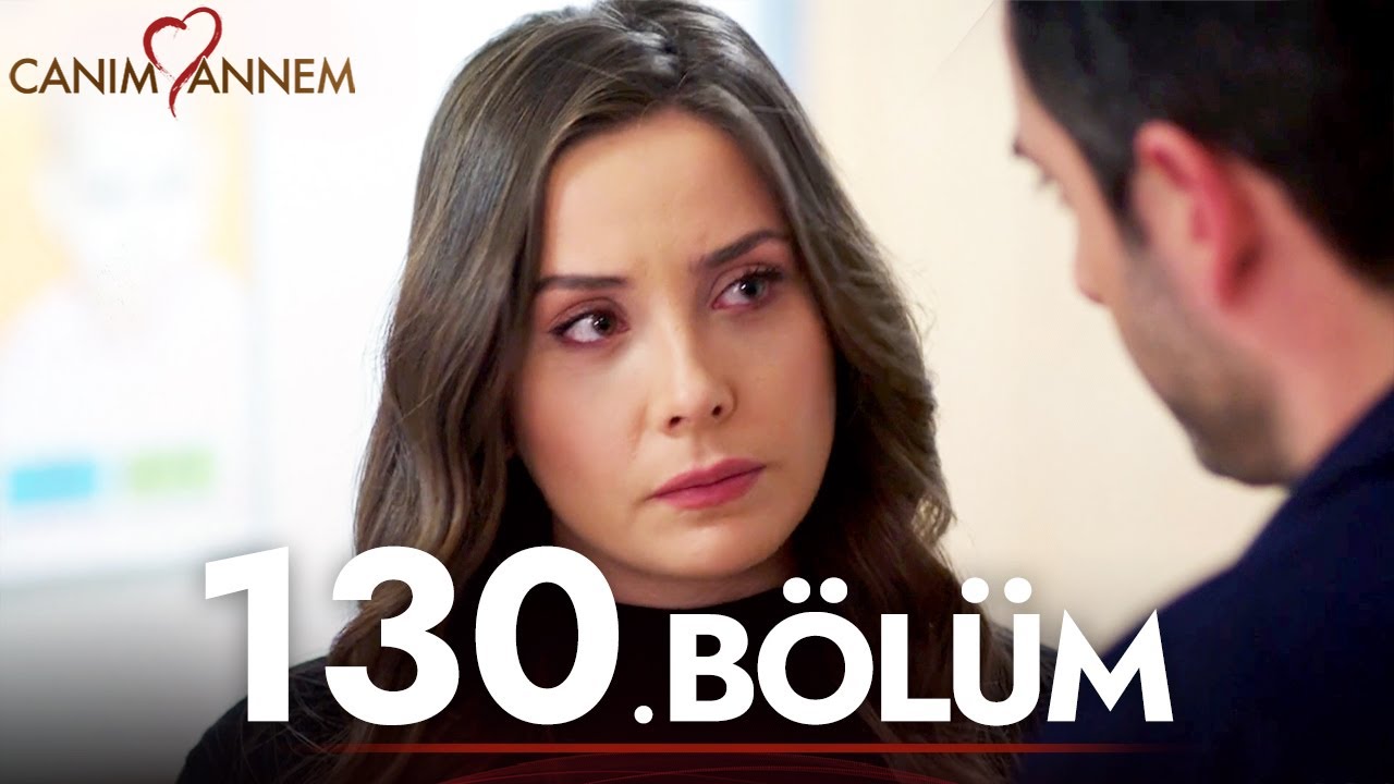Canım Annem - 130. Bölüm