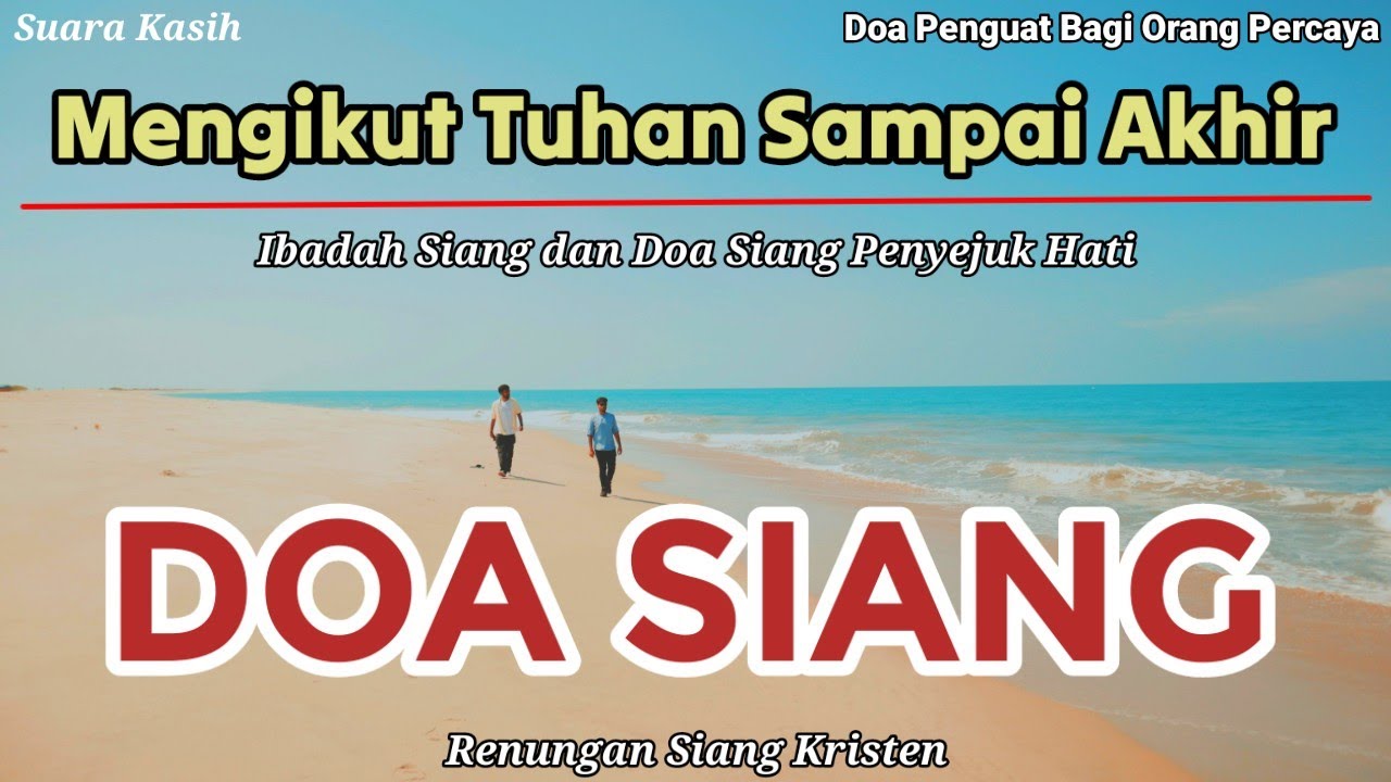 Renungan Siang Kristen - Doa Siang - Doa Siang Katolik - Suara Injil - Mengikut Tuhan Sampai Akhir