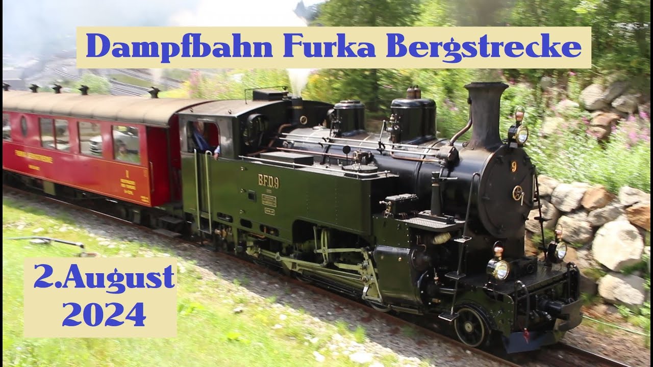 Dampfbahn Furka Bergstrecke - 2. August 2024 / von Realp nach Oberwald
