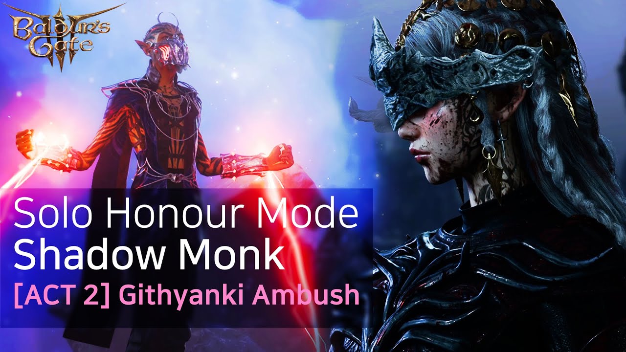 [Act 2] Baldur's Gate 3 Solo Shadow Monk Honour - Githyanki Ambush