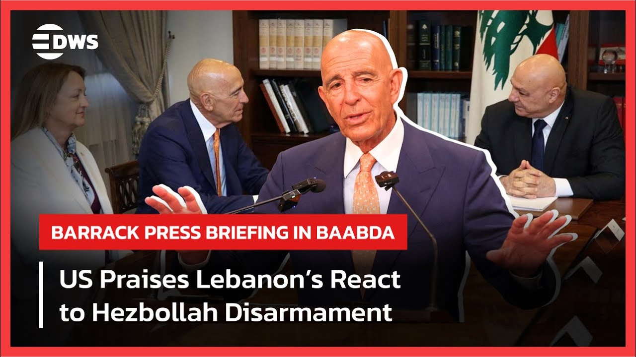 U.S. Envoy Praises Lebanon&rsquo;s Response to Hezbollah Disarmament Plan | Barrack Press Briefing | AC1E