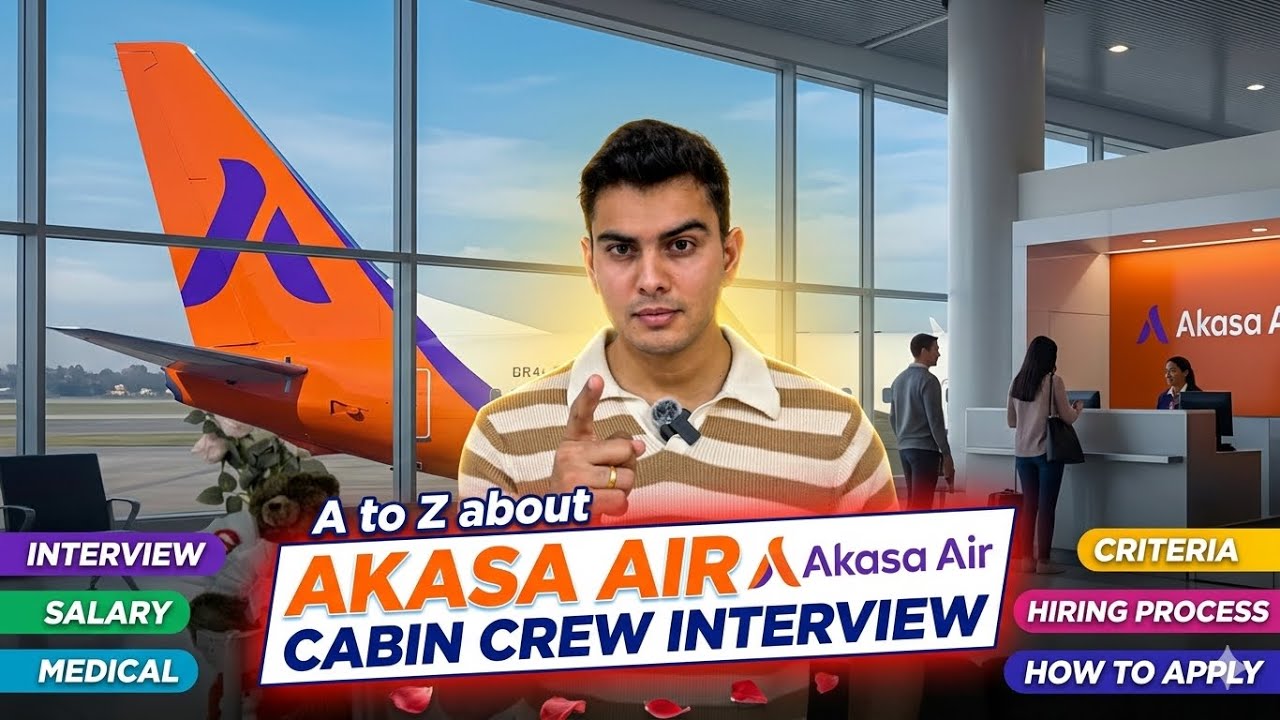Akasa Air Cabin Crew Interview Process | A to Z about Akasa Air cabin crew Interview