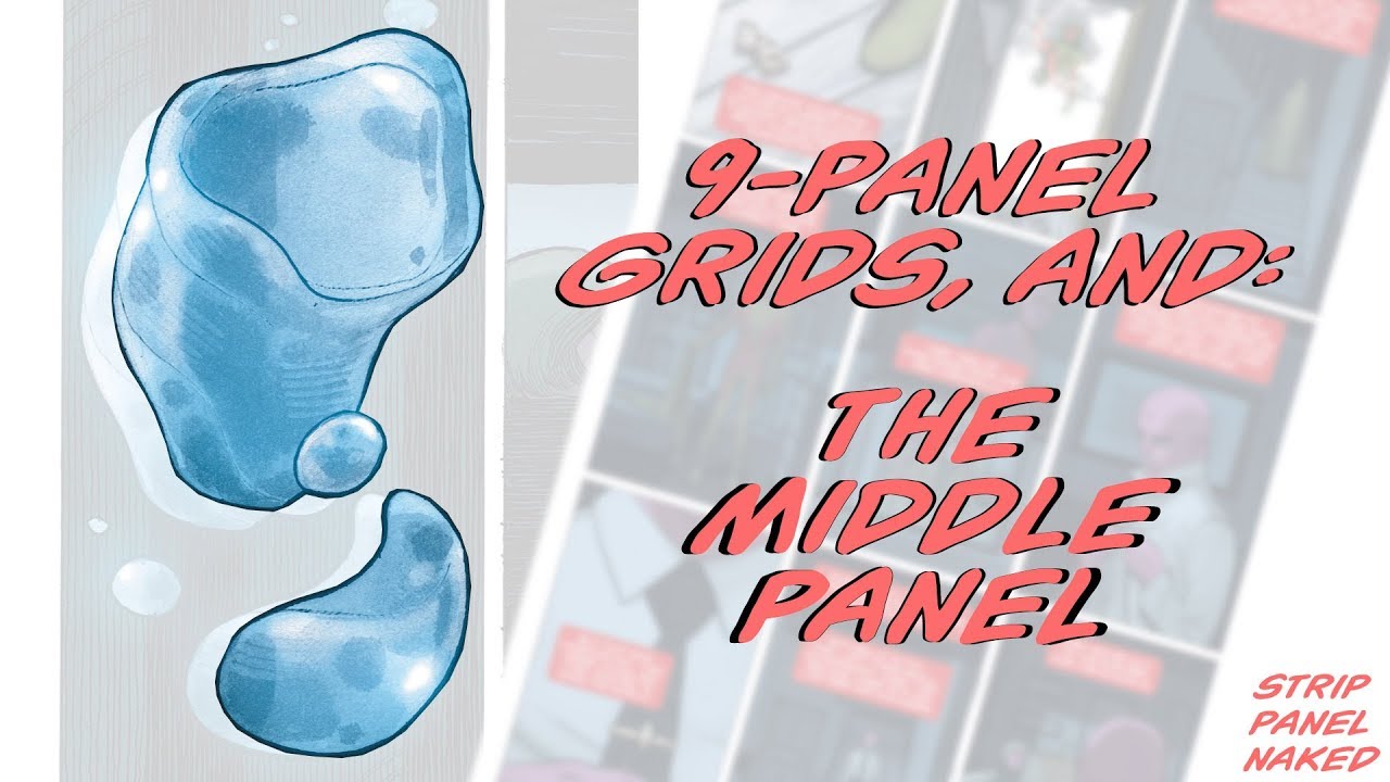 The Middle Panel - 9 Panel Grids | Vision | Strip Panel Naked