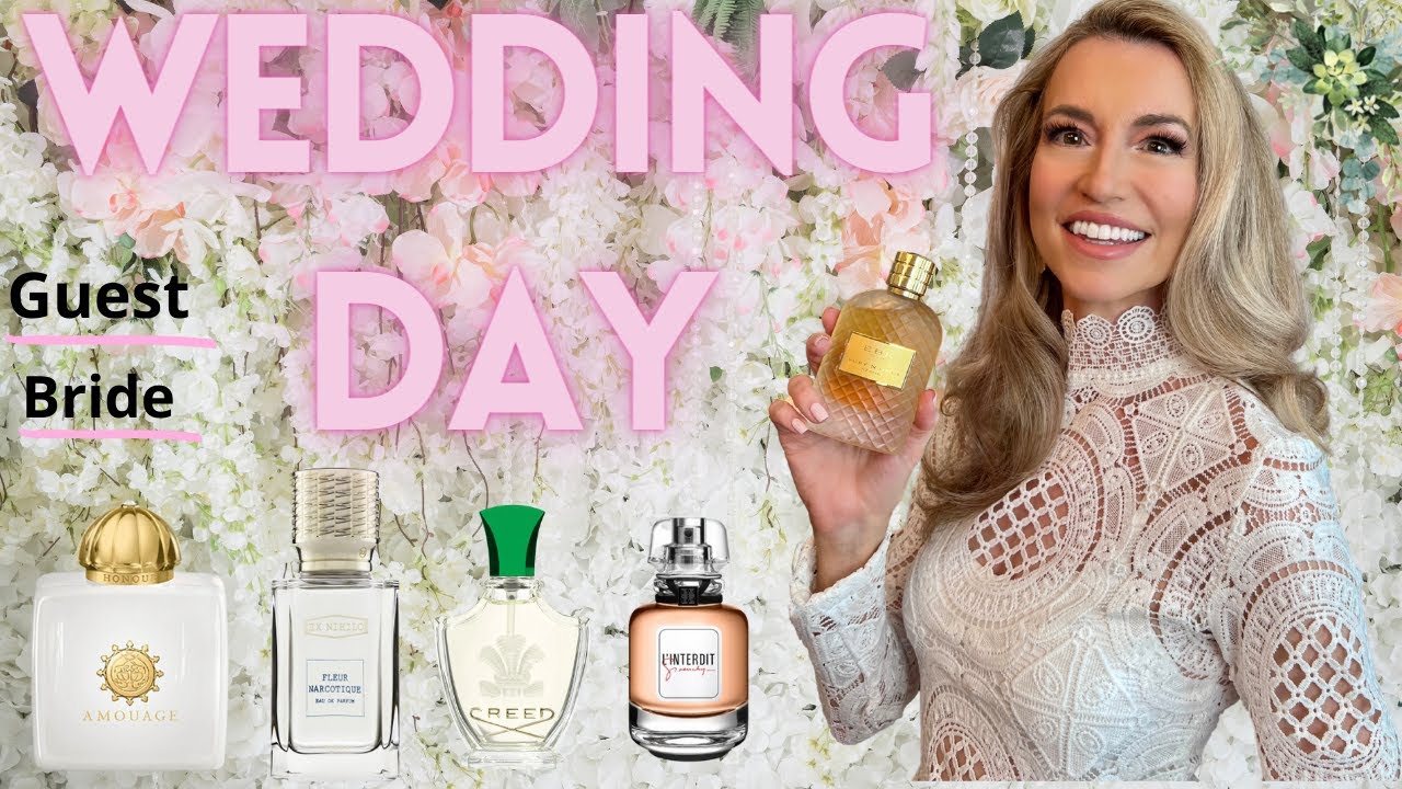 WEDDING DAY FRAGRANCES | BEST FRAGRANCES TO WEAR AT A WEDDING FOR BRIDE OR A GUEST | #perfume