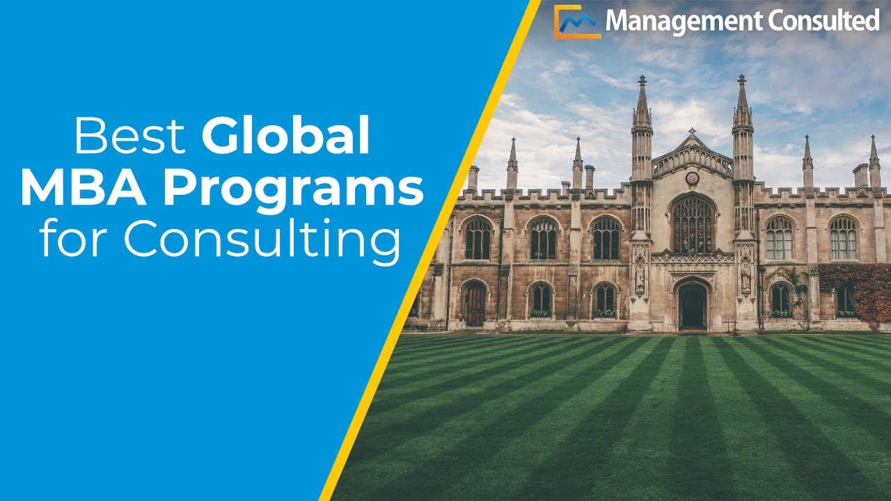 Best Global MBA Programs for Consulting