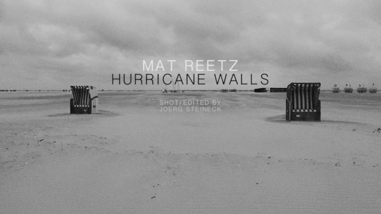 Mat Reetz - Hurricane Walls (official video)