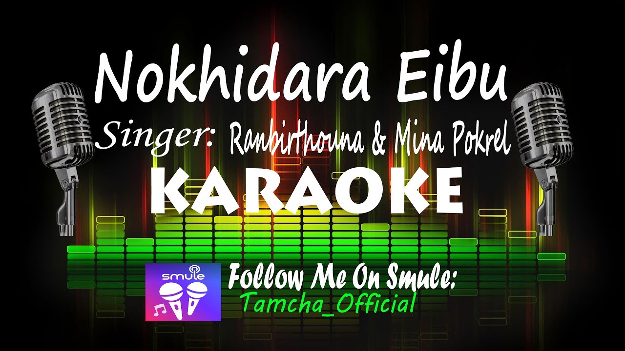 Nokhidara Eibu Mahousagum | Karaoke With Colour Lyrics | Manipuri Song
