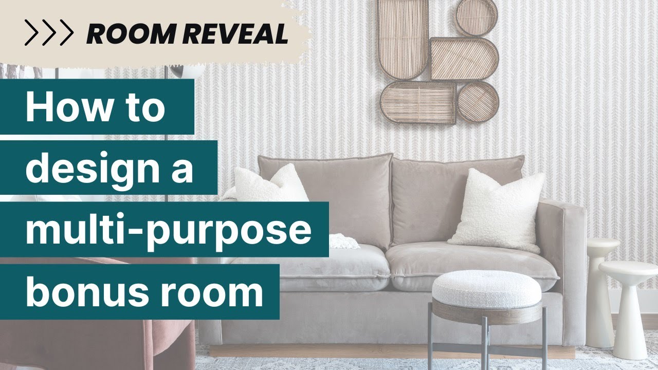 How to Design a Multipurpose Bonus Room | Interior Design Tips