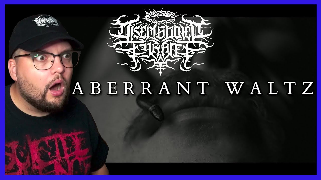 DIESE DEATHCOREBAND HAT SICH SELBST ÜBERTROFFEN! // DISEMBODIED TYRANT - ABERRANT WALTZ | REACTION