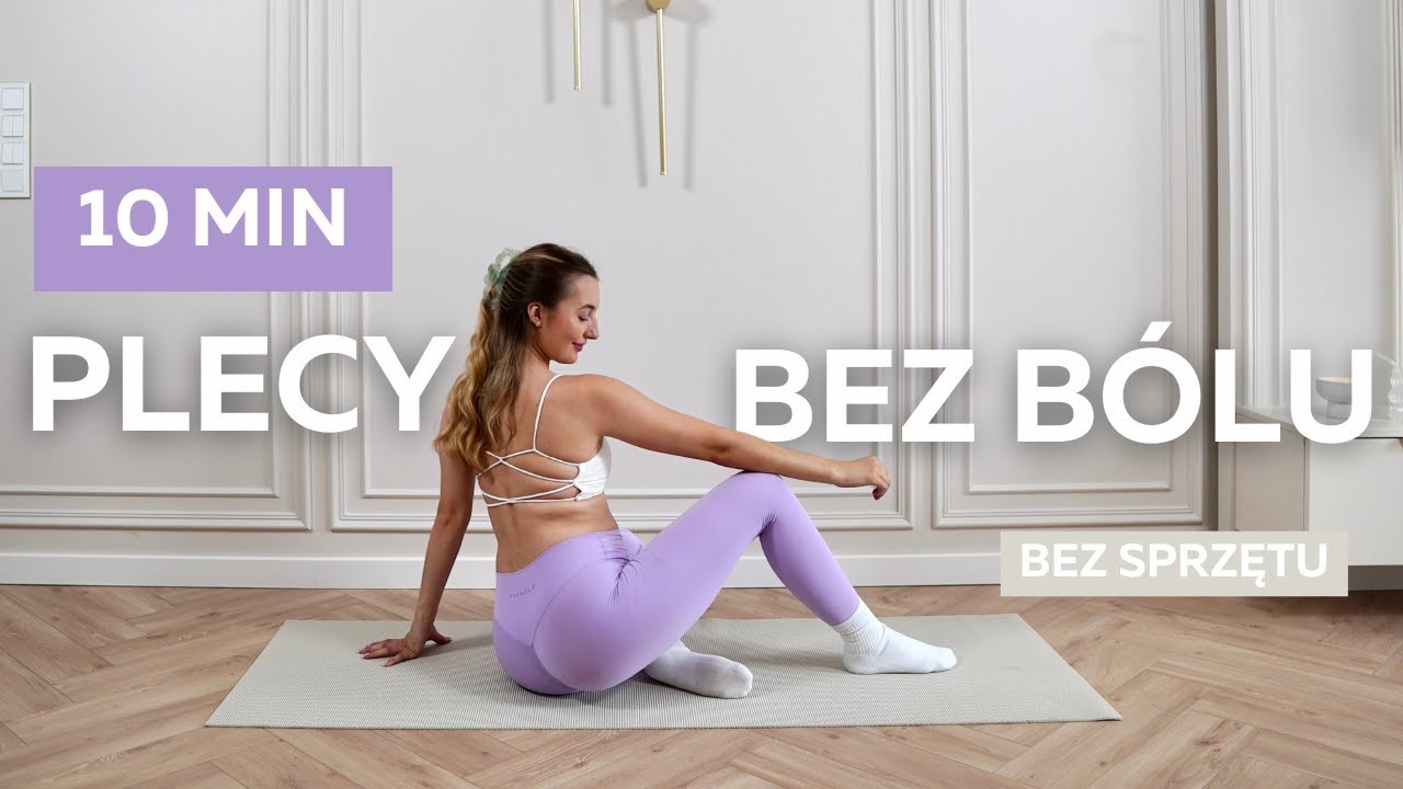 10 MIN PLECY BEZ BÓLU | Zdrowy Kręgosłup & Lepsza Postawa | Bez Sprzętu