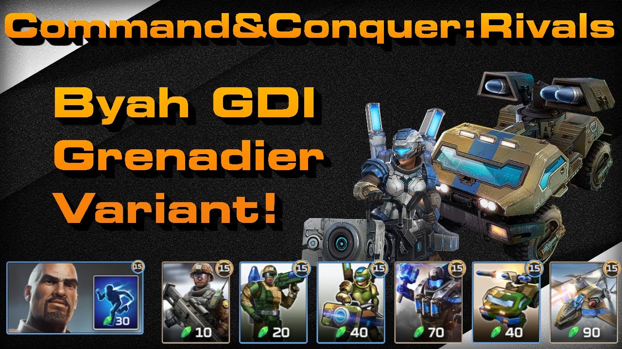 C&C Rivals: Byah GDI Grenadier Variant!