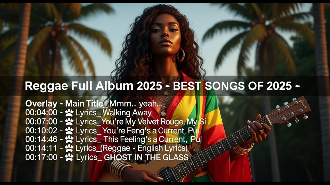 Reggae Full Album 2025 🎧 BEST SONGS OF 2025 🔥