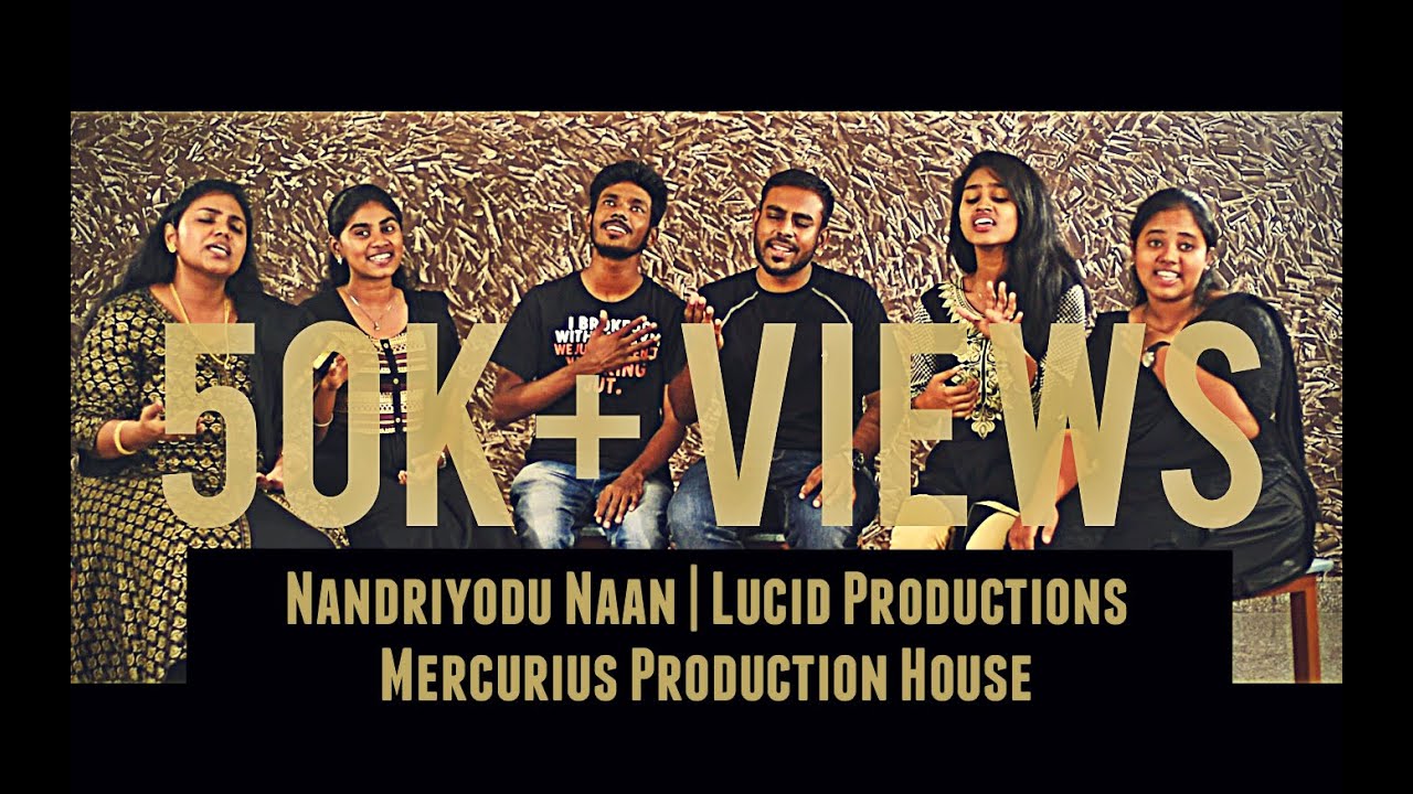 Lucid Productions LP | Nandriyodu Naan | Cover | Tamil Christian Song | Malayalam Christian Song