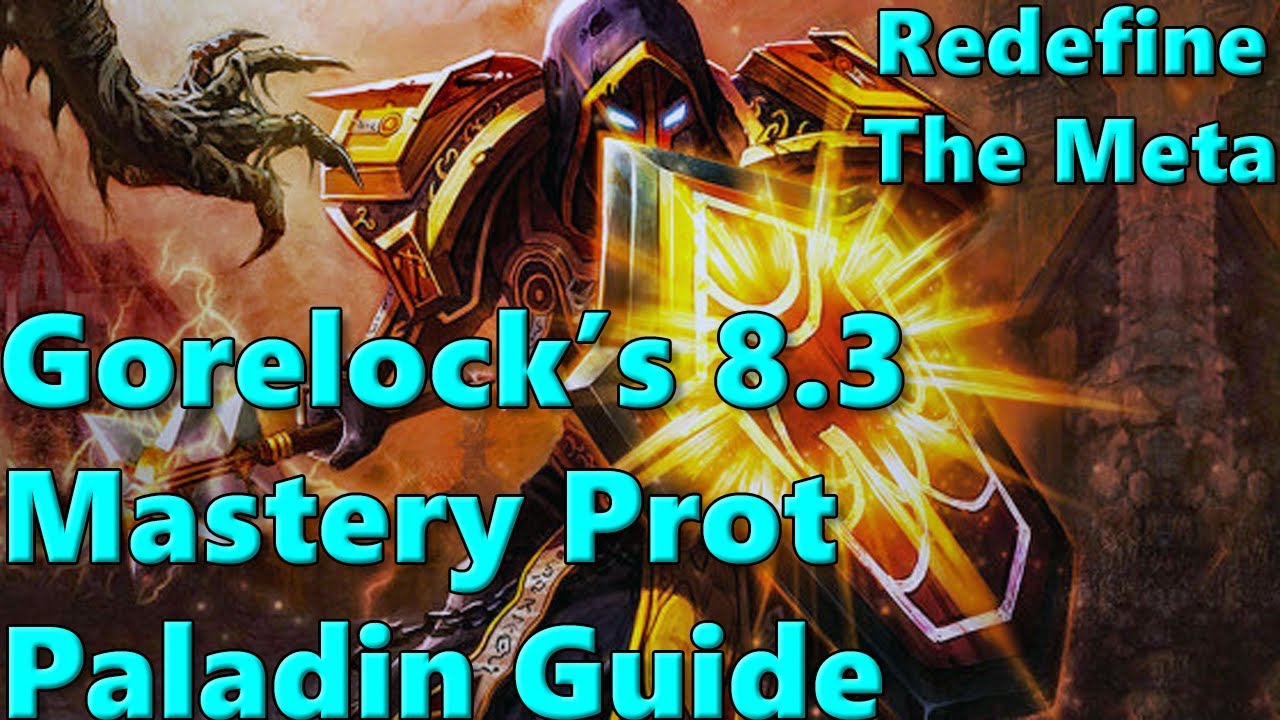 How to Break the Meta! WoW BFA 8.3 Mastery Protection Paladin Guide!