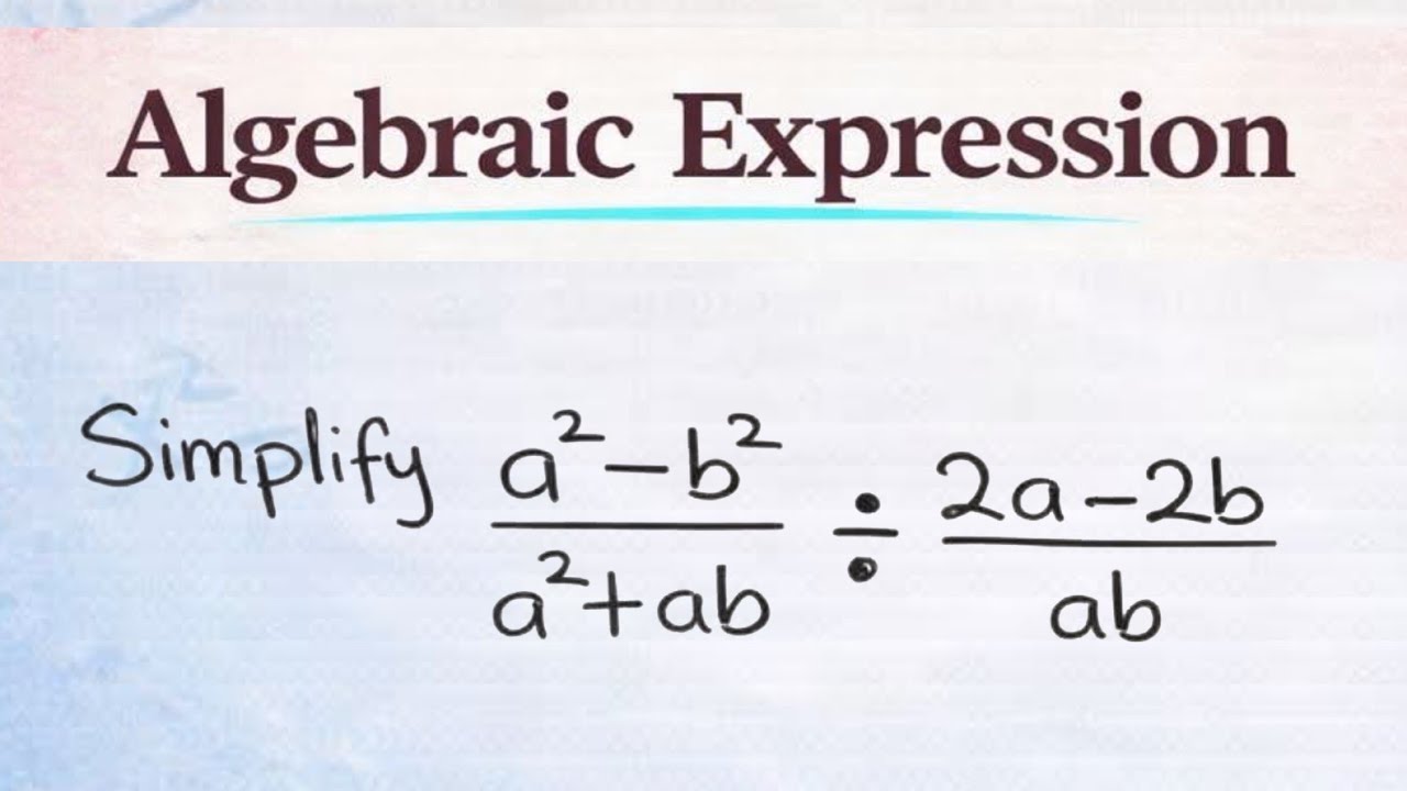 Understanding Algebraic Fractions – Steps by Step Explanation 