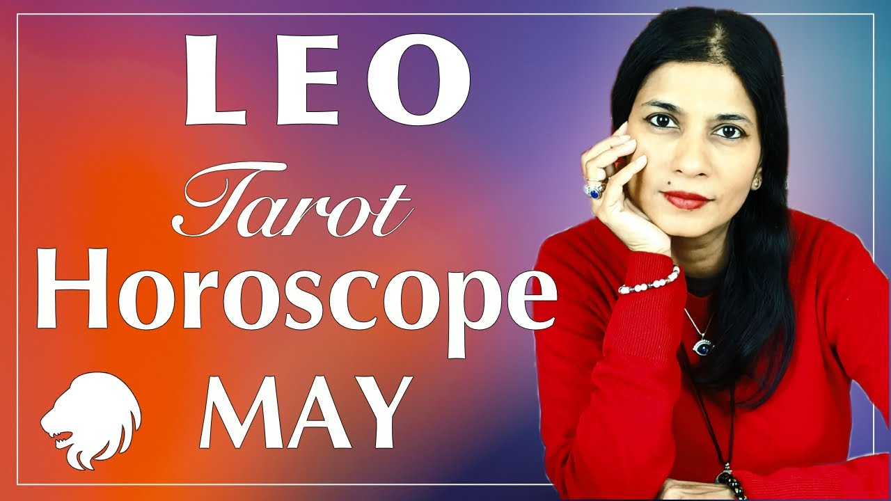LEO May 2022 Tarot reading horoscope