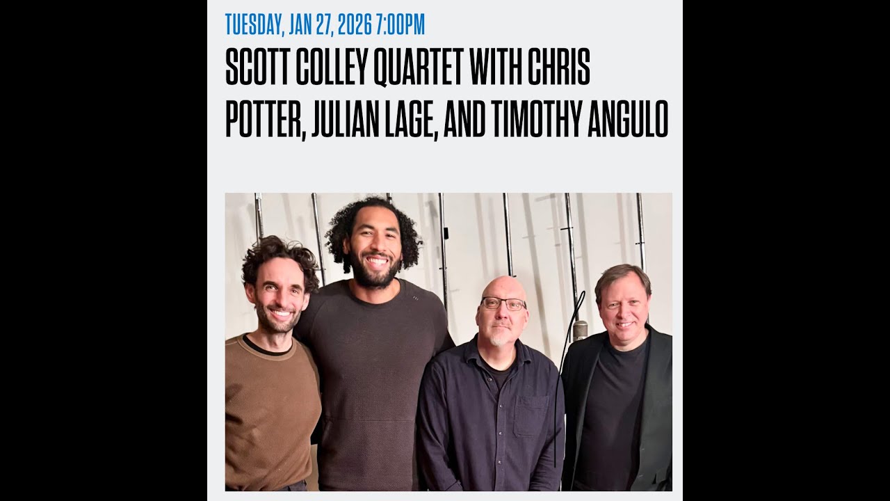 Scott Colley Quartet - Fate and Miracles - 1/27/26 - Dizzy's Club - New York, New York