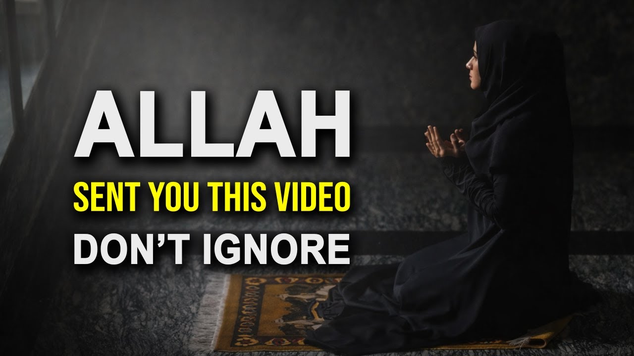 ALLAH SENT YOU THIS VIDEO, DON'T IGNORE IT
