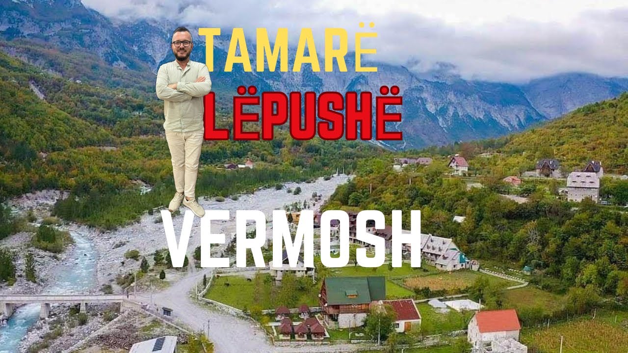 Aty Ku Varet Harta e Shqipërisë 🇦🇱 | Vermosh – Tamarë – Lëpushë