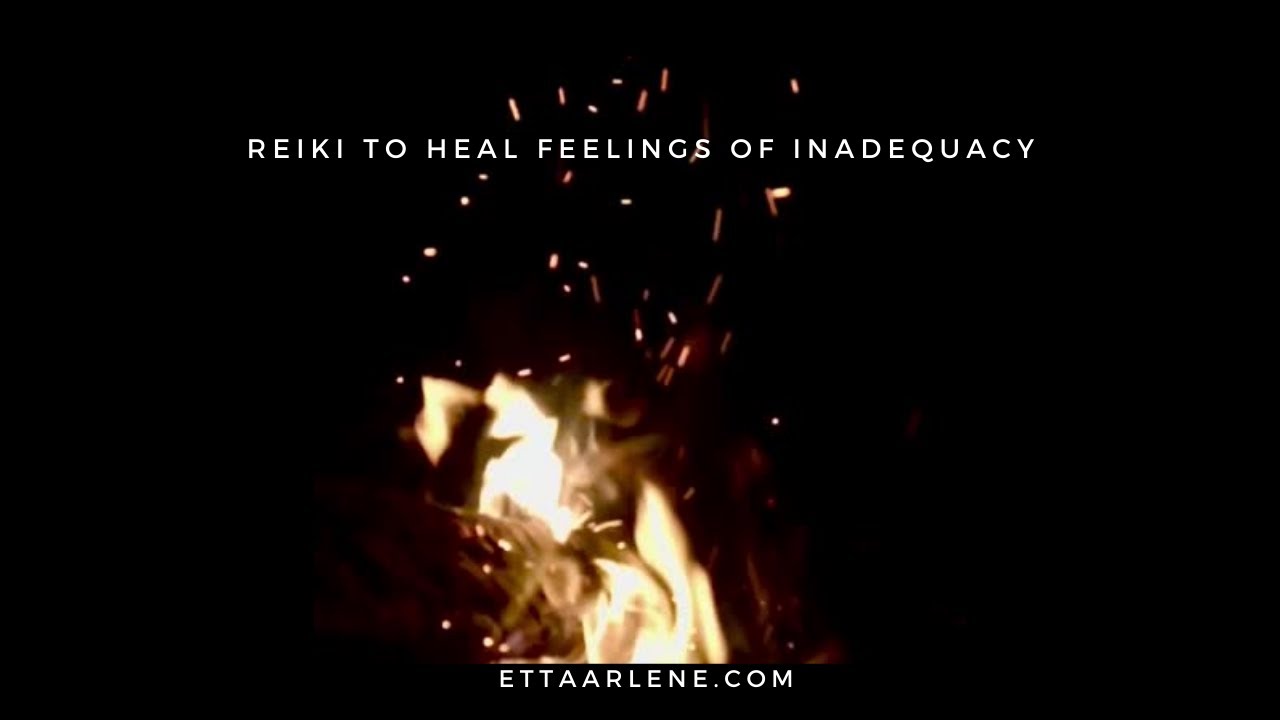 Reiki To Heal Feelings Of Inadequacy