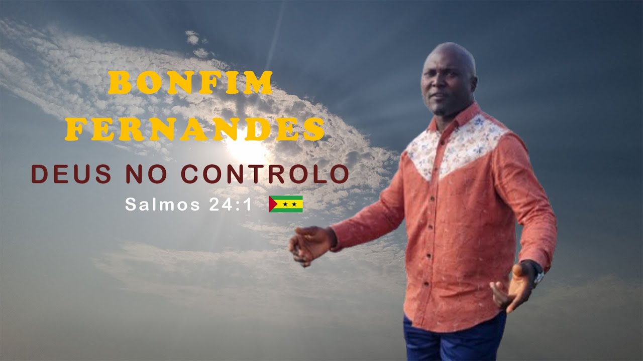 Bonfim Fernandes | Video Oficial | Deus no Controlo