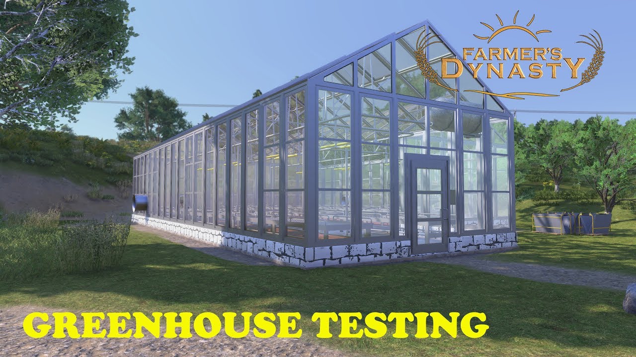 Farmer's Dynasty     Greenhouse testing     LETS GO