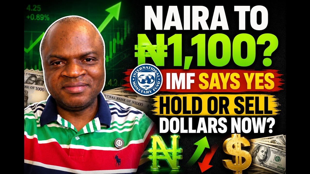NAIRA TO ₦1,100? IMF SAYS YES &ndash; Hold or Sell Dollars Now?