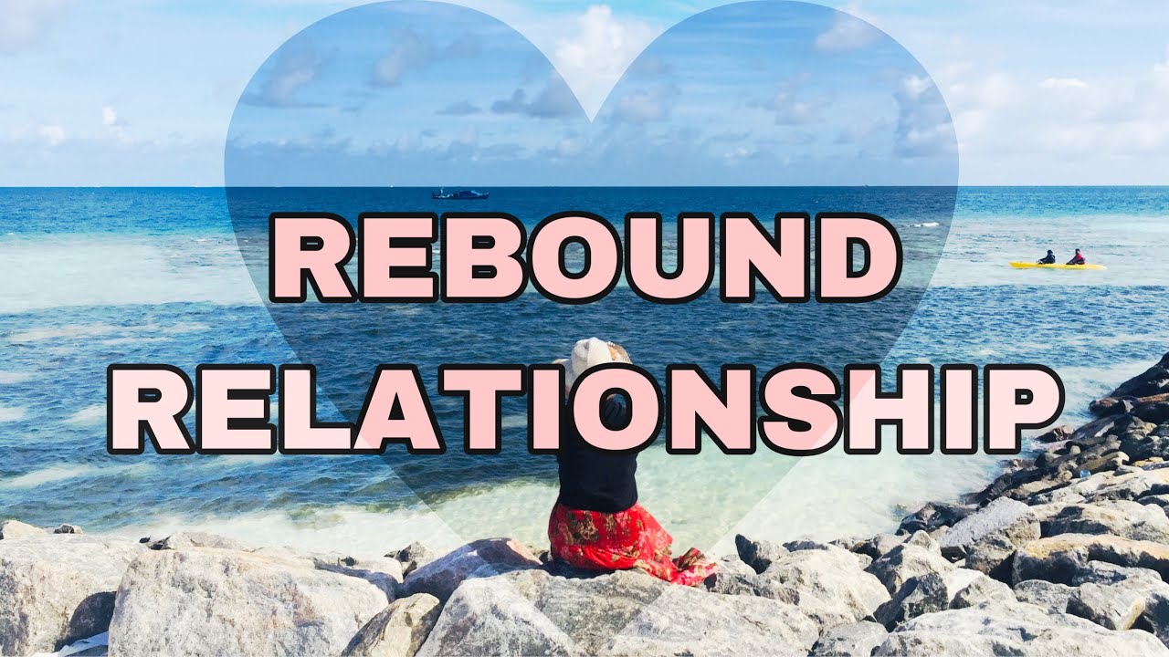 REBOUND RELATIONSHIP