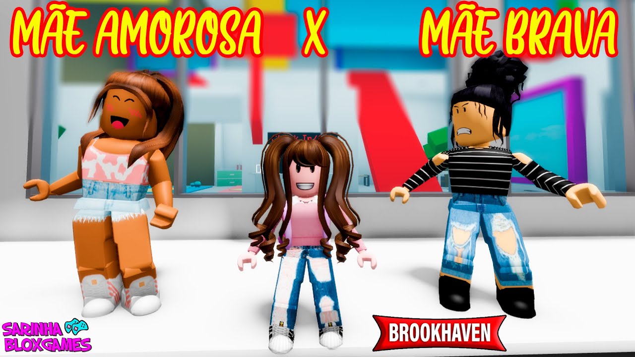 MÃE BRAVA vs MÃE AMOROSA - HISTORINHA- BROOKHAVEN 🏡 RP | Roblox