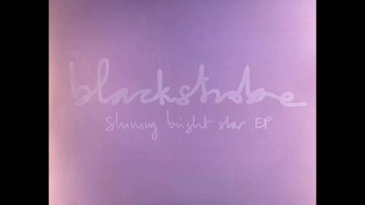 Blackstrobe - Shining Bright Star (Blackstrobe Mix)