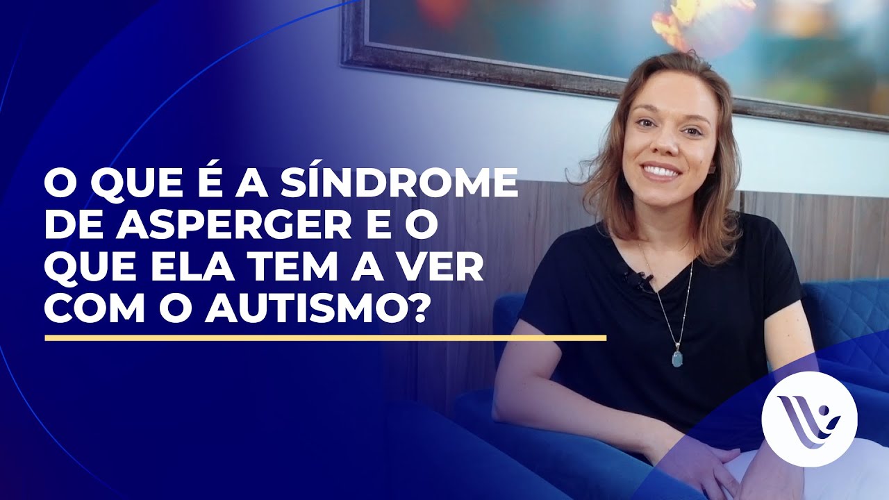 O que &eacute; a S&iacute;ndrome de Asperger e o que ela tem a ver com o autismo?