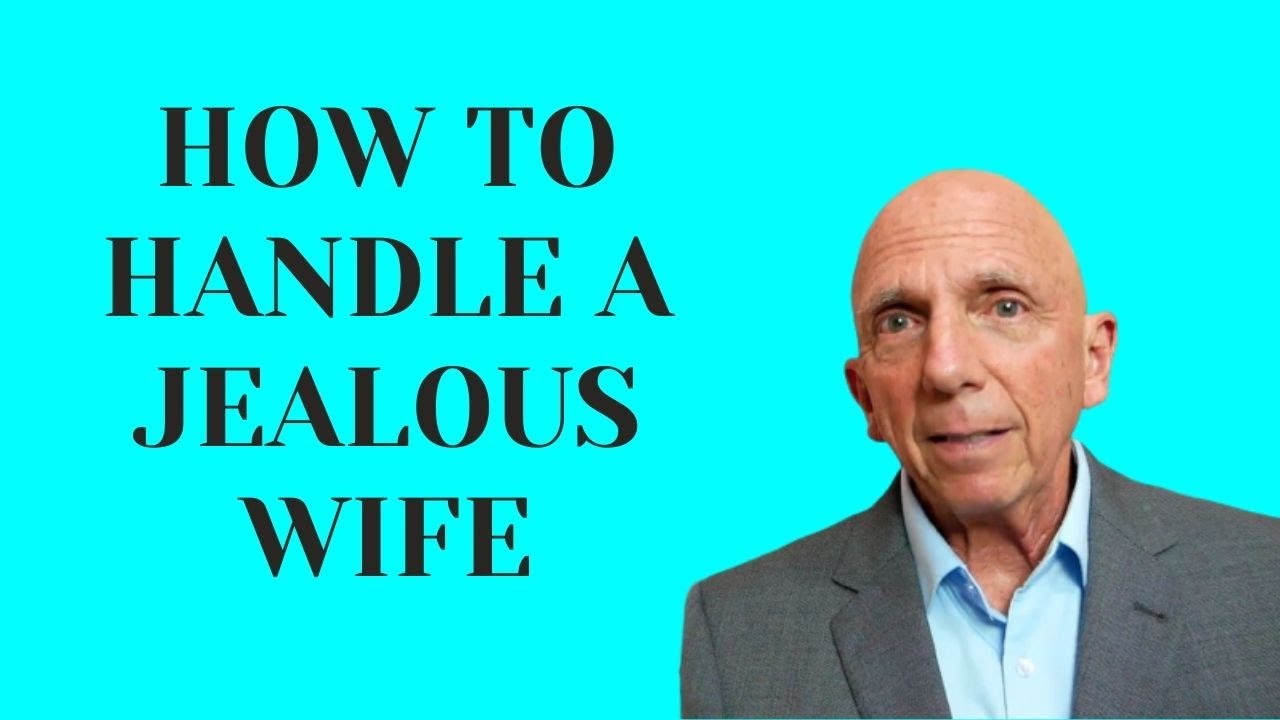 How to Handle a Jealous Wife