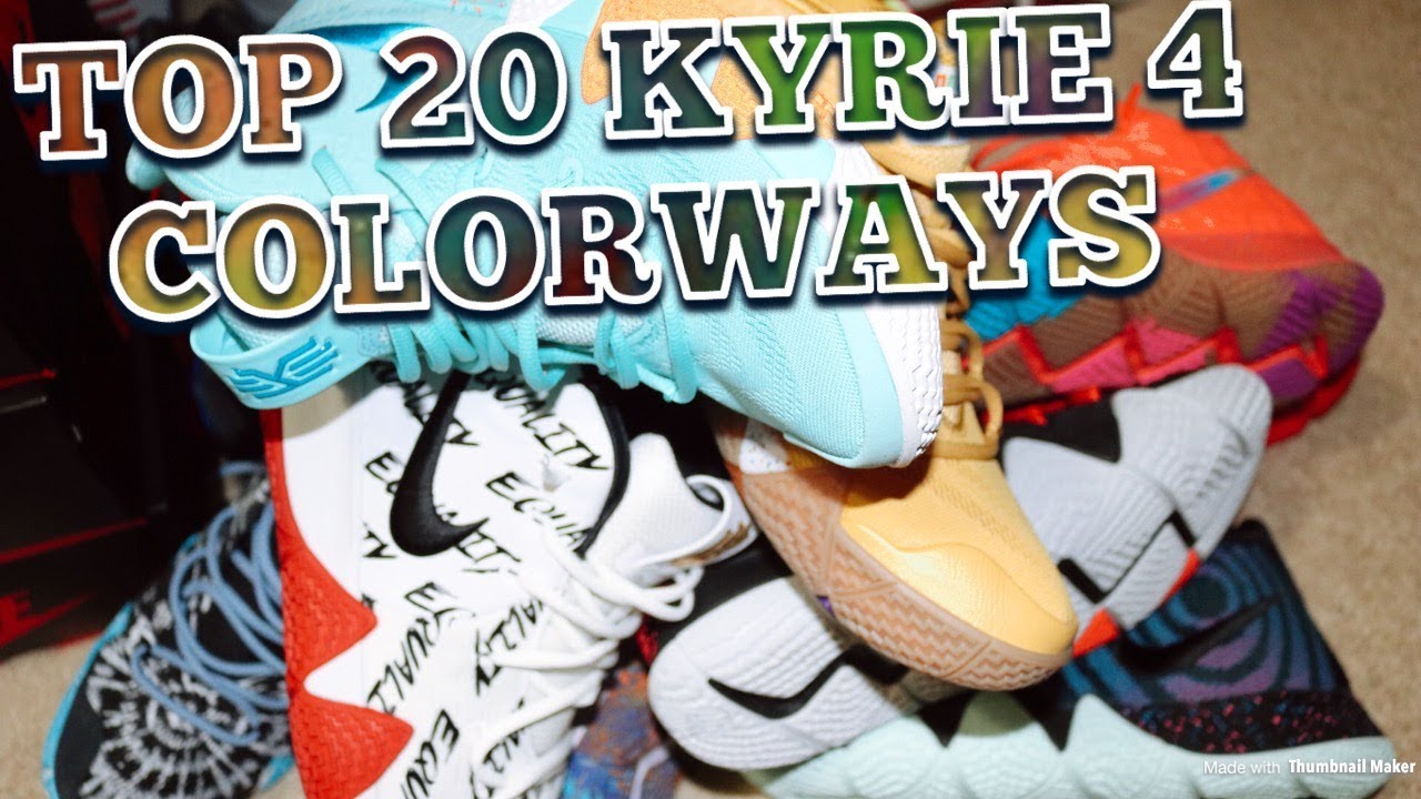 THE TOP 20 NIKE KYRIE 4 COLORWAYS ALL IN HAND!!  RANKING EVERY KYRIE 4 GENERAL RELEASE!!