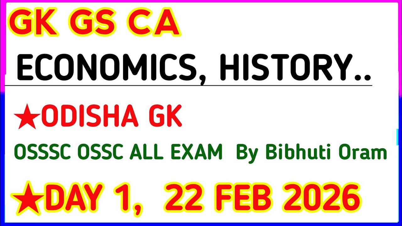 ★ GK GS CA  DAY 1. 22, FEB 2026 | ODISHA GK | By Bibhuti Oram 