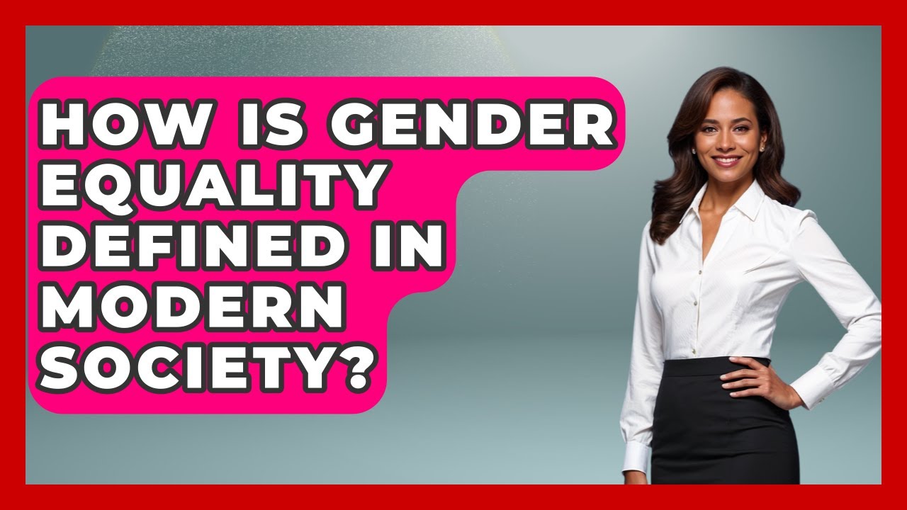 How Is Gender Equality Defined in Modern Society? | Social Issues For Everyone News