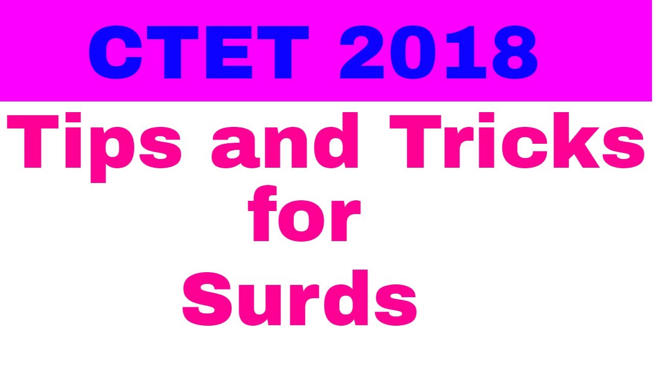 Mathematics Tips and Tricks on Surds and Indices for CTET and State TET Exam