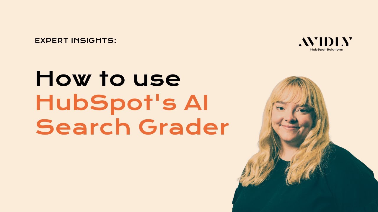 How to use HubSpot's AI Search Grader | Avidly Expert