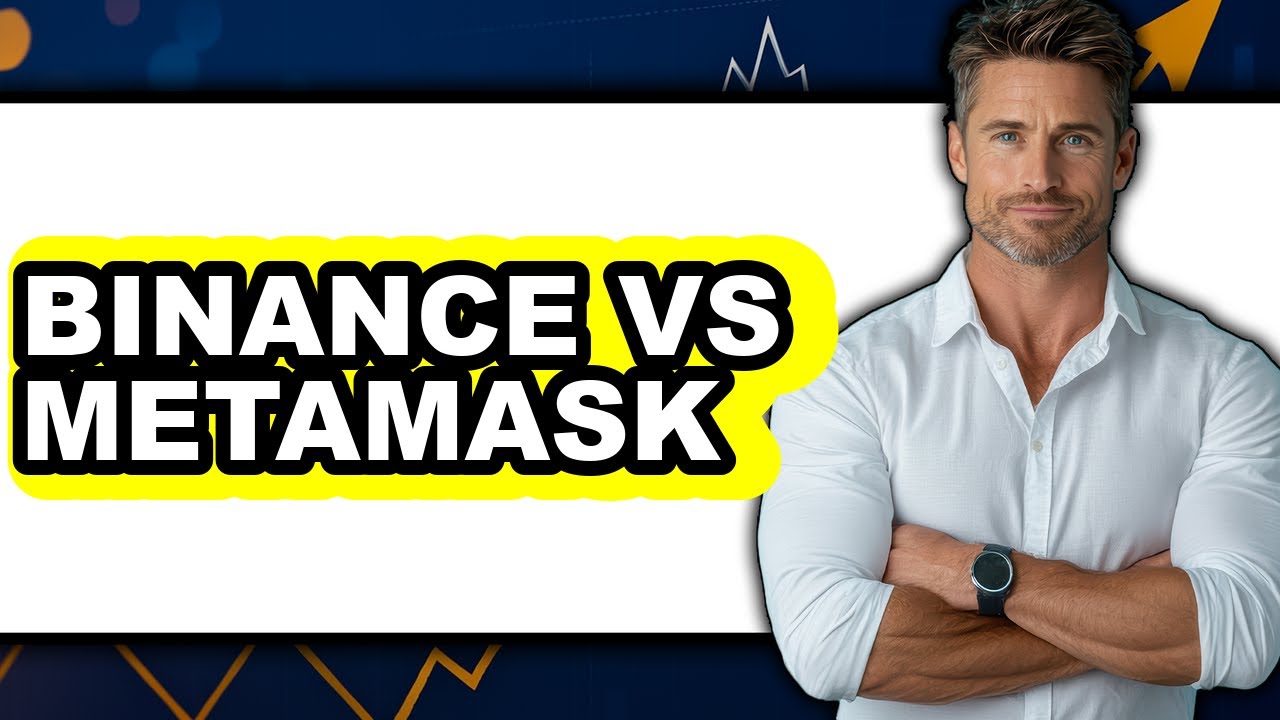Binance vs MetaMask - Which is Better?
