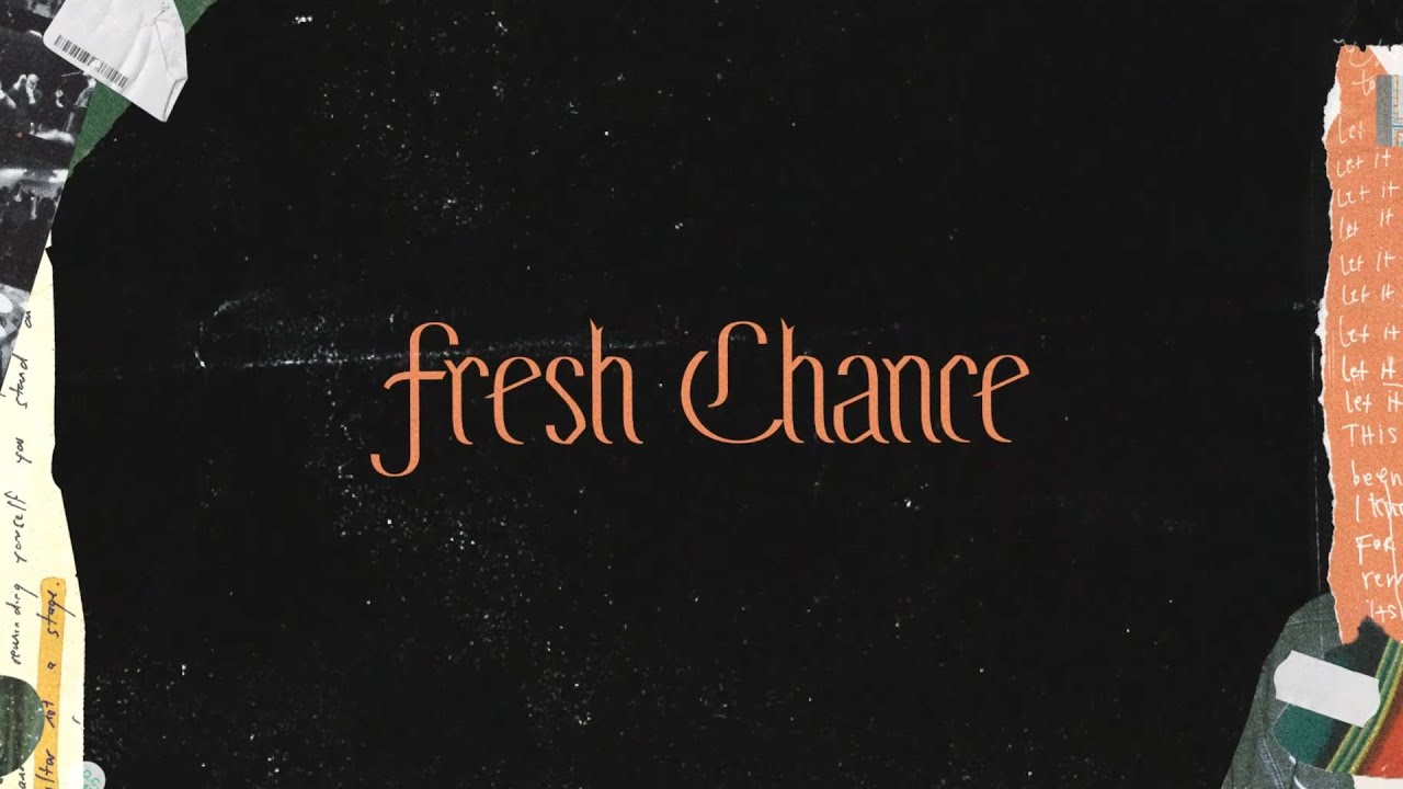 River Valley Worship // Fresh Chance // (Official Lyric Video)
