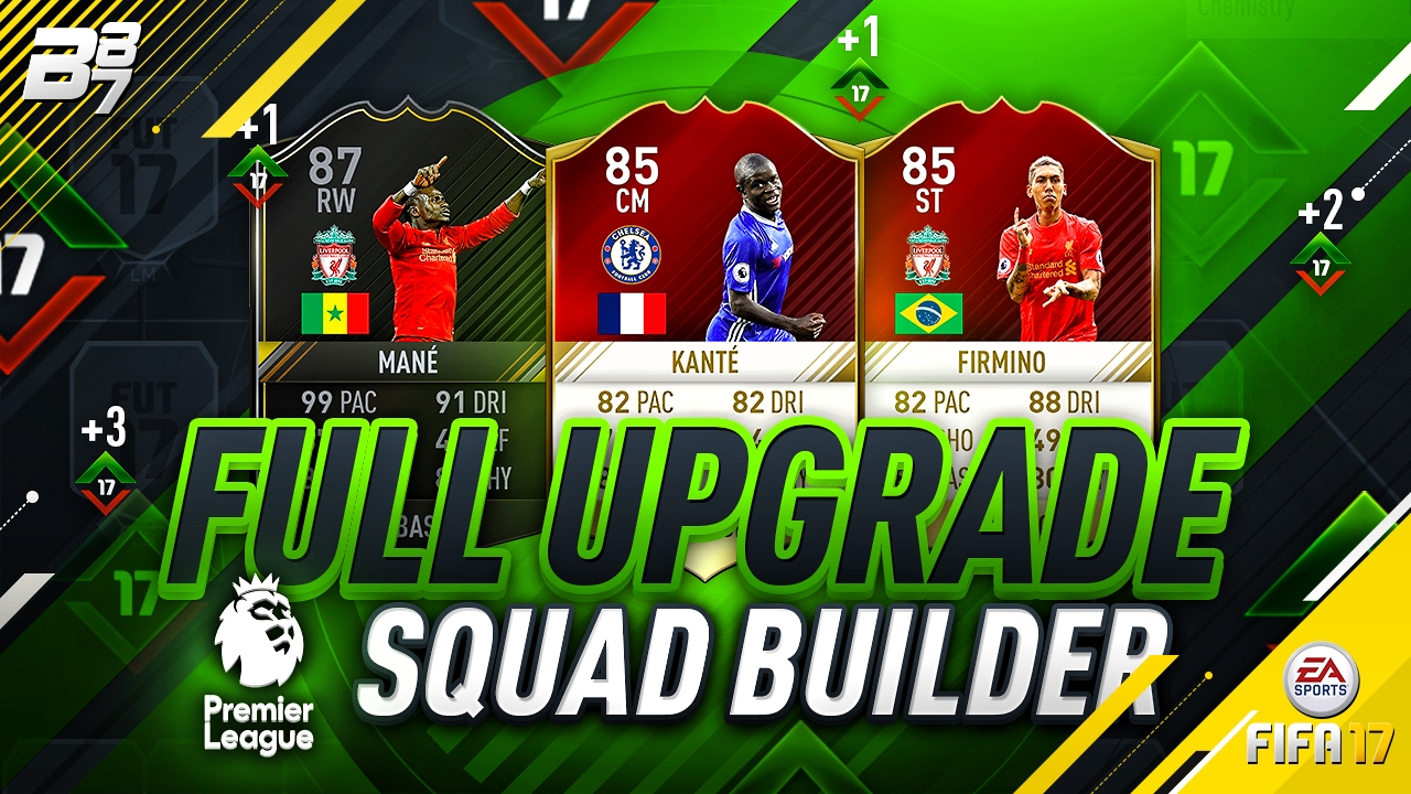 FULL UPGRADE PREMIER LEAGUE SQUAD BUILDER! | FIFA 17