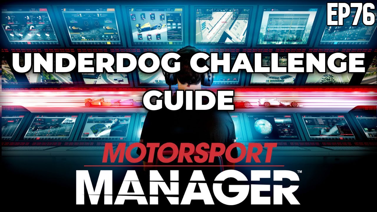 Motorsport Manager - Underdog Challenge Guide - Extend the Lead - Ep 76