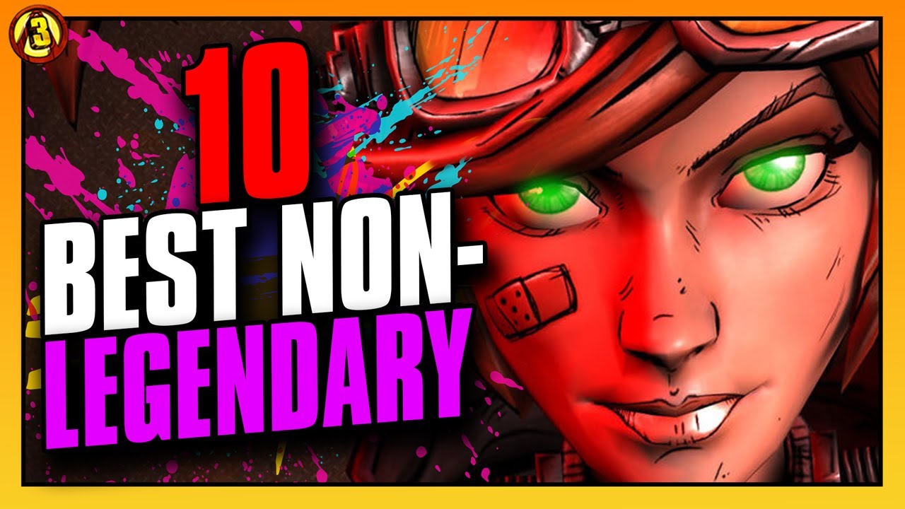 Top 10 Best NON-LEGENDARY Weapons in Borderlands History