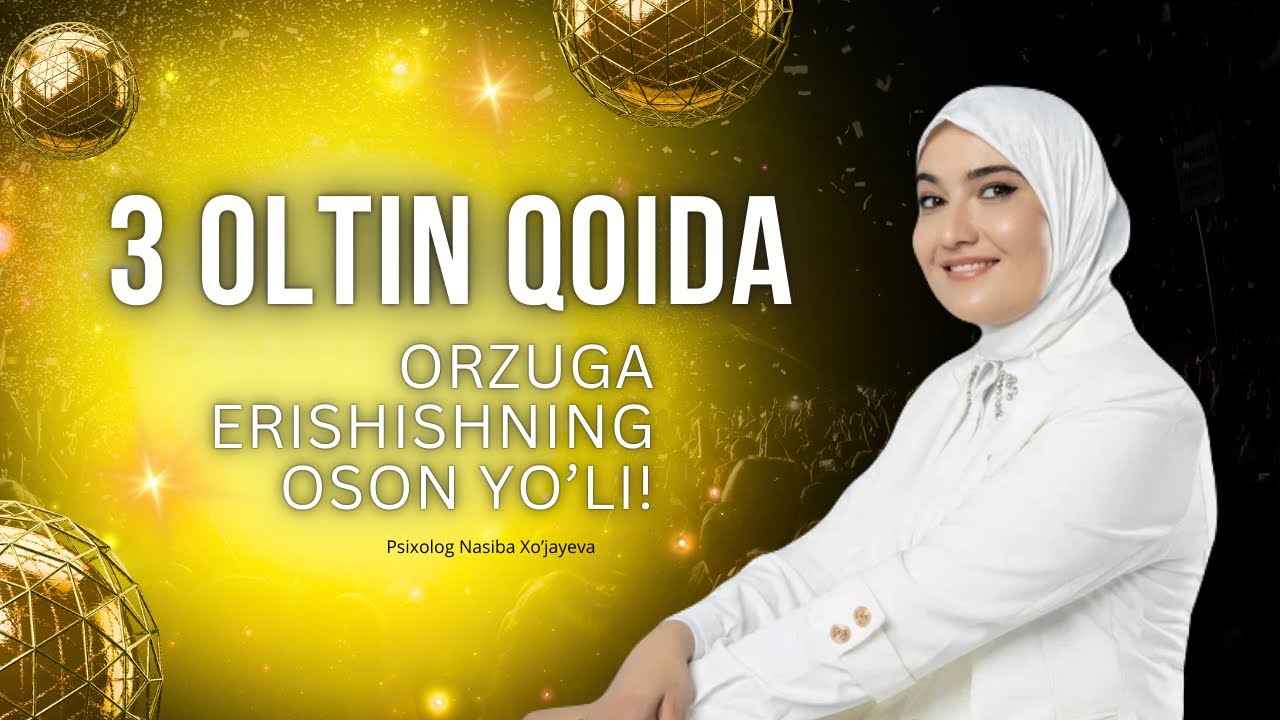 Orzularga erishishning 3 oltin qoidasi!