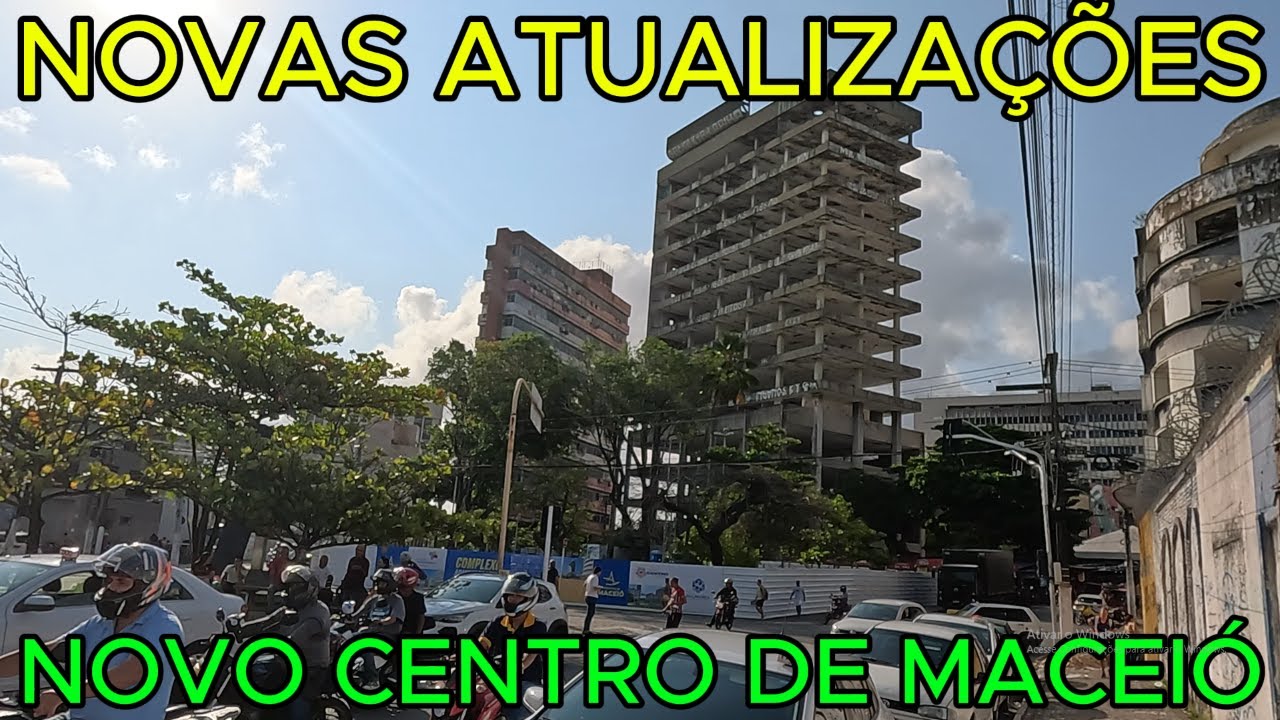 NOVAS ATUALIZAÇÕES DO NOVO CENTRO DE MACEIÓ - AL | 4K UHD