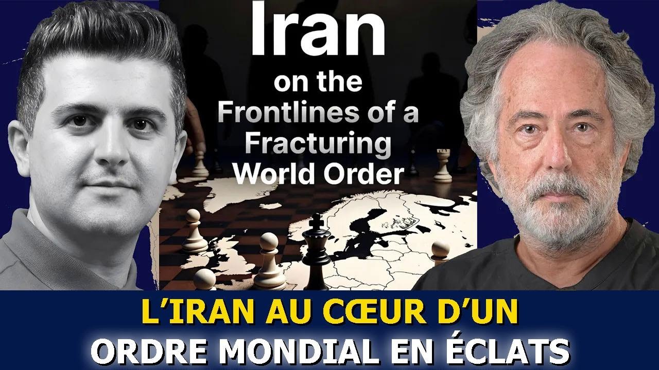 Pepe Escobar : L’Iran au cœur d’un ordre mondial en éclats