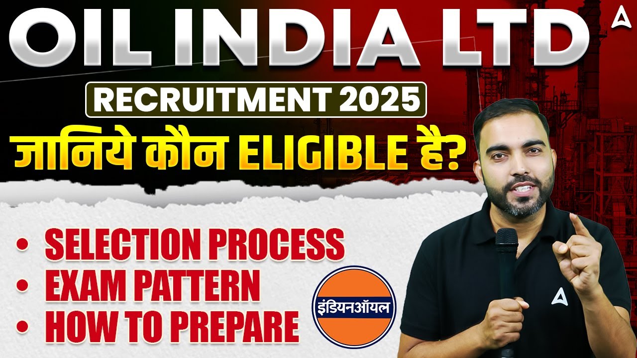 OIL India LTD Recruitment 2025 | Eligibility, Selection Process & Preparation Guide by RK Sir